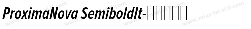 ProximaNova SemiboldIt字体转换